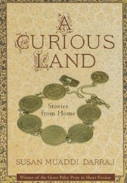 A Curious Land: Stories From Home (Susan Muaddi Darraj)