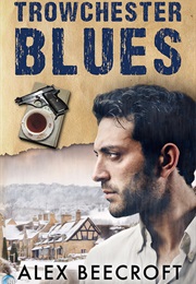Trowchester Blues (Alex Beecroft)