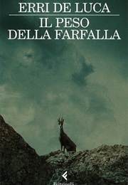 Il Peso Della Farfalla (Erri De Luca)
