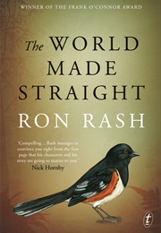 The World Made Straight (Ron Rash)