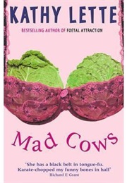 Mad Cows (Kathy Lette)
