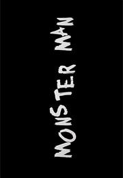 Monster Man. (2003)