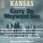 Carry on My Wayward Son, Kansas