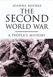 The Second World War: A People's History (Joanna Bourke)