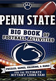 The Pennsylvania State University: Big Book of Football Activities (Peg Connery Boyd)
