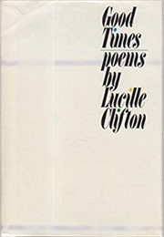 Good Times (Lucille Clifton)