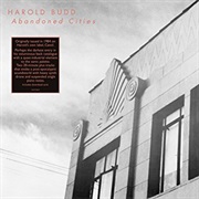 Harold Budd - Abandoned Cities