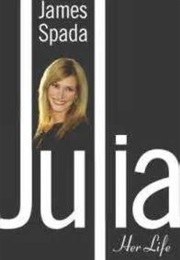 Julia Toberts: Her True Story (James Spada)