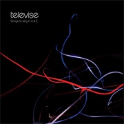 Televise - Songs to Sing in a & E