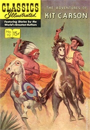 The Adventures of Kit Carson (Classics Illustrated)