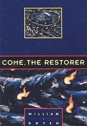 Come, the Restorer (William Goyen)