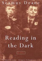 Seamus Deane: Reading in the Dark