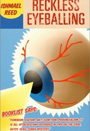 Reckless Eyeballing (Ishmael Reed)