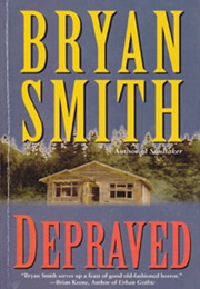 Depraved (Bryan Smith)