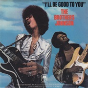 I&#39;ll Be Good to You - Brothers Johnson