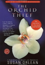 Orchid Thief (Susan Orlean)