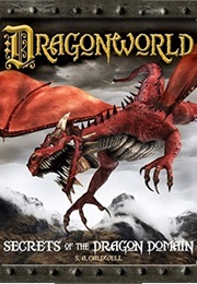 Dragonworld: Secrets of the Dragon Domain (S.A. Caldwell)