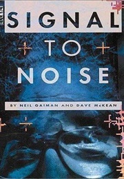 Signal to Noise (Neil Gaiman)