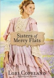 Sisters of Mercy Flats (Lori Copeland)