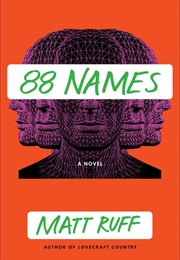 88 Names (Matt Ruff)