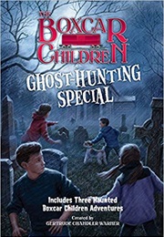 The Ghost-Hunting Special (The Boxcar Children Mysteries) (Gertrude Chandler Warner)