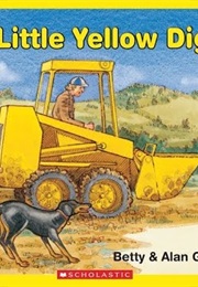 The Little Yellow Digger (Betty and Alan Gilderdale)