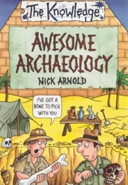 Awesome Archaeology (Nick Arnold)
