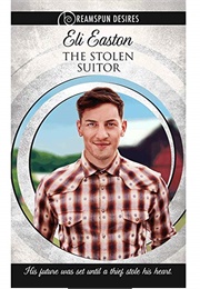 The Stolen Suitor (Eli Easton)