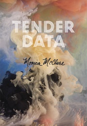 Tender Data (Monica McClure)