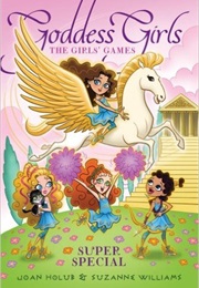 The Girl Games (Joan Holub & Suzanne Williams)