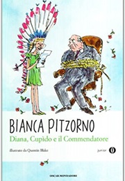 Diana, Cupido E Il Commendatore (Bianca Pitzorno)