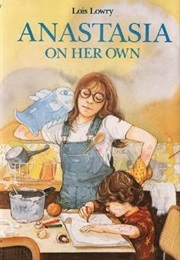 Anastasia on Her Own (Lois Lowry)