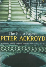 The Plato Papers (Peter Ackroyd)