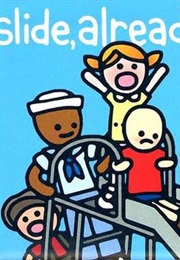 Slide, Already! (Kit Allen)