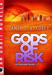Gods of Risk (James S.A. Corey)