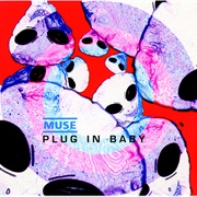 Plug in Baby - Muse