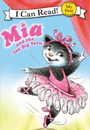 Mia and the Too Big Tutu (Robin Farley)