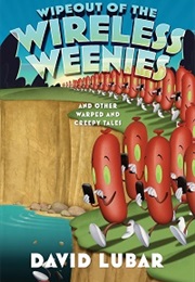 Wipeout of the Wireless Weenies (David Lubar)