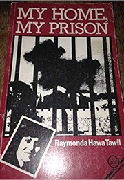 My Home, My Prison (Raymonda Tawil)