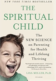 The Spiritual Child (Lisa Miller)