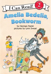 Amelia Bedelia Bookworm (Peggy Parish)