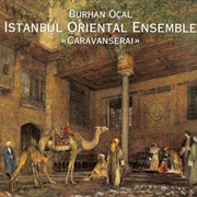 Burhan Öçal & Istanbul Oriental Ensemble – Caravanserai