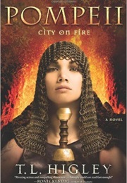 Pompeii: City on Fire (T. L. Higley)