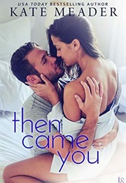 Then Came You (Kate Meader)