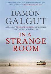 Damon Galgut: In a Strange Room