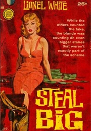 Steal Big (Lionel White)