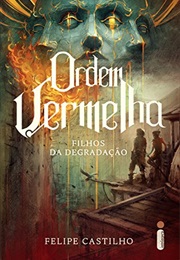 Ordem Vermelha (Felipe Castilho)