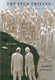 The Seed Thieves (Robert Fanning)
