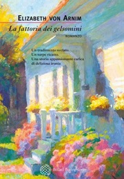 The Jasmine Farm (Elizabeth Von Arnim)