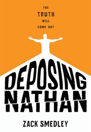 Deposing Nathan (Zack Smedley)